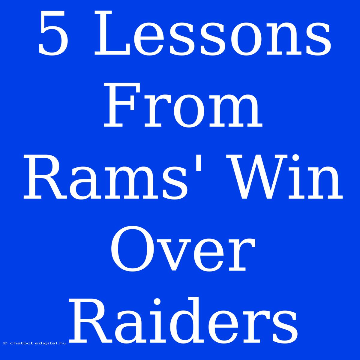 5 Lessons From Rams' Win Over Raiders