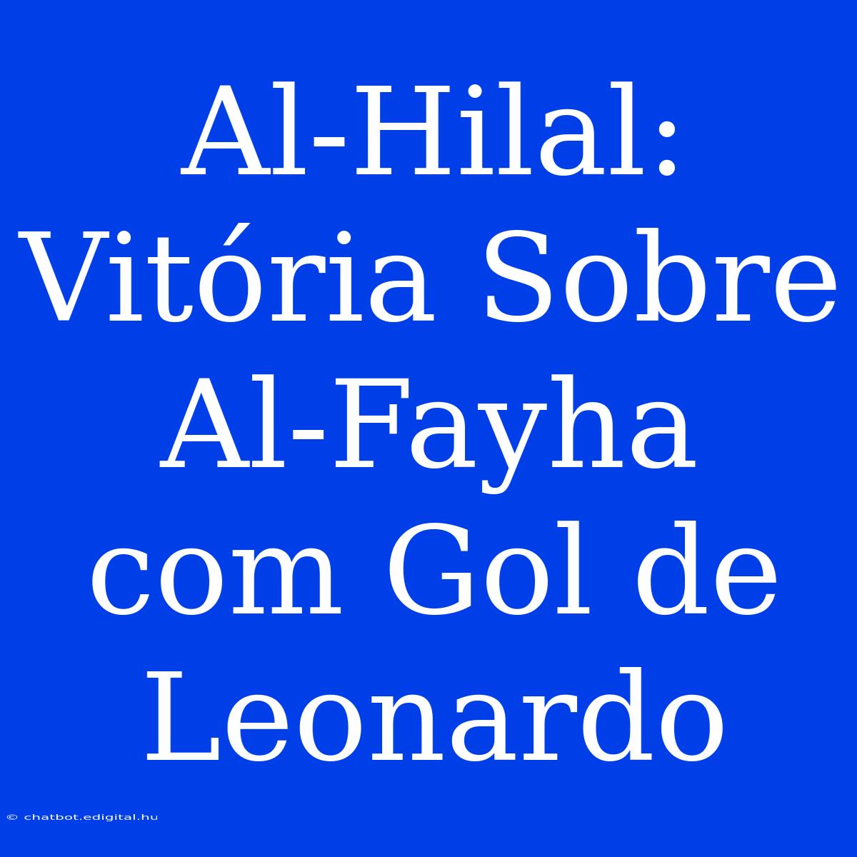 Al-Hilal: Vitória Sobre Al-Fayha Com Gol De Leonardo