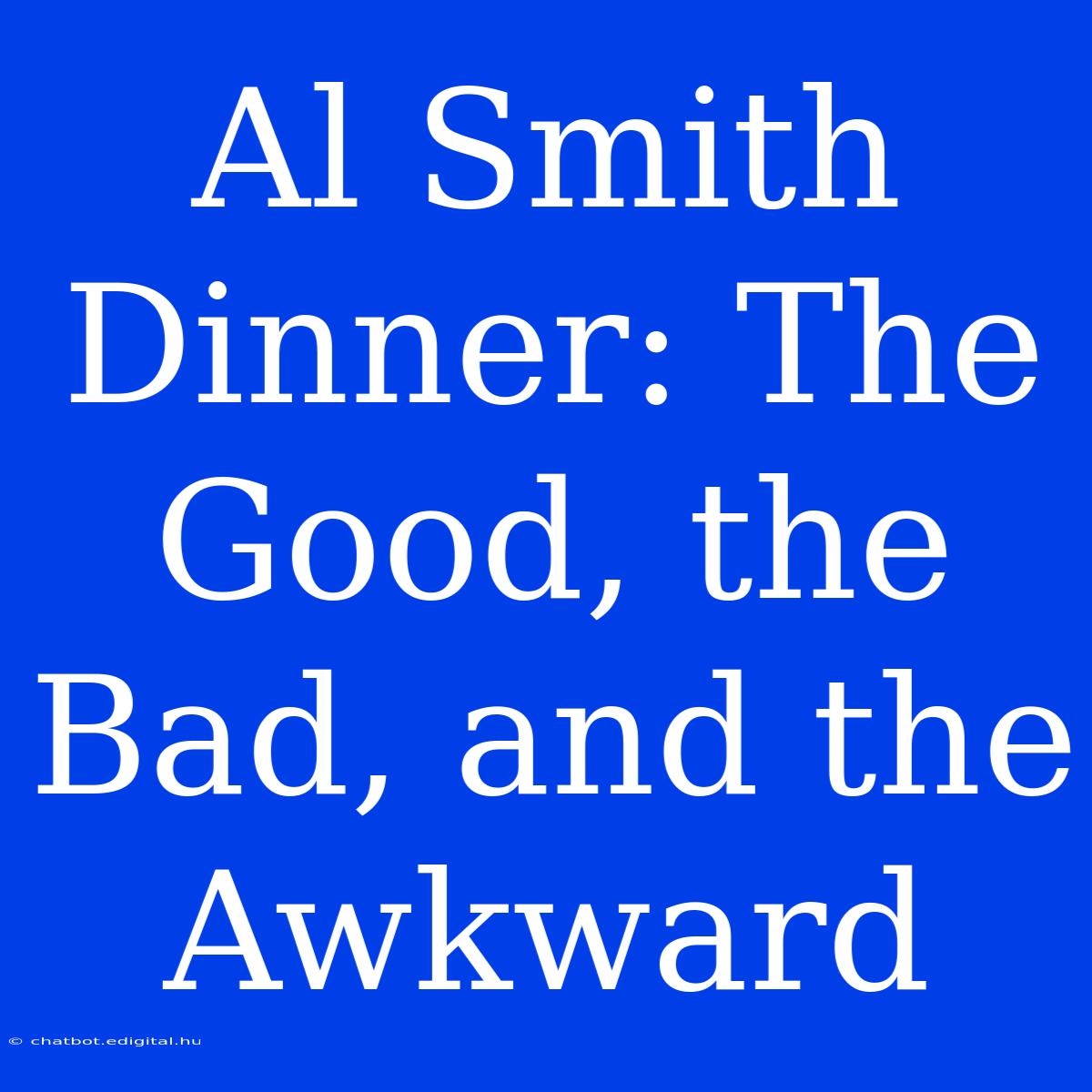 Al Smith Dinner: The Good, The Bad, And The Awkward