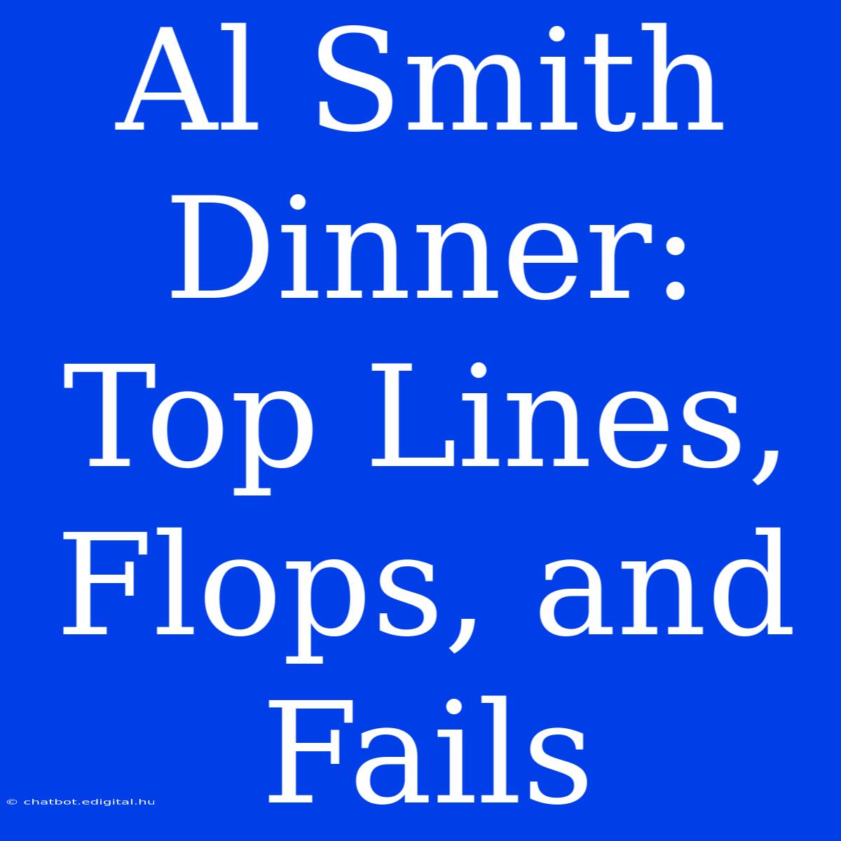 Al Smith Dinner: Top Lines, Flops, And Fails