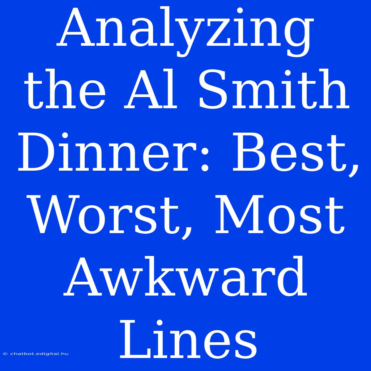 Analyzing The Al Smith Dinner: Best, Worst, Most Awkward Lines