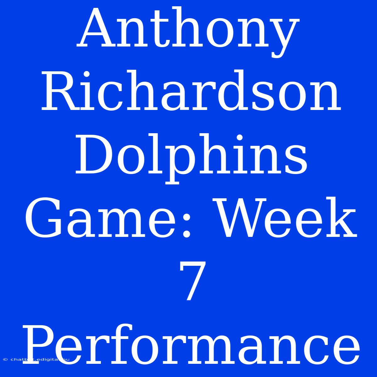 Anthony Richardson Dolphins Game: Week 7 Performance