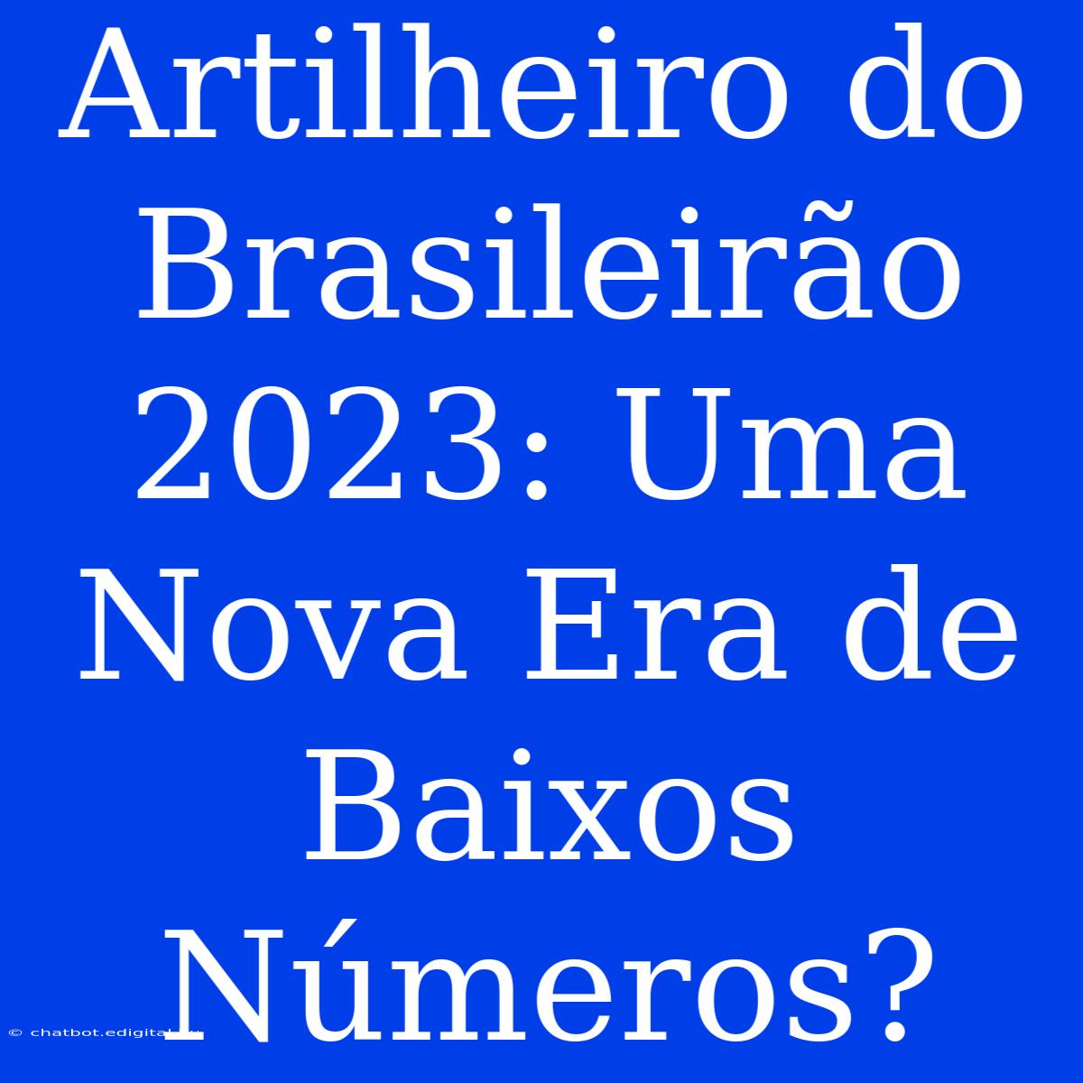 Artilheiro Do Brasileirão 2023: Uma Nova Era De Baixos Números?