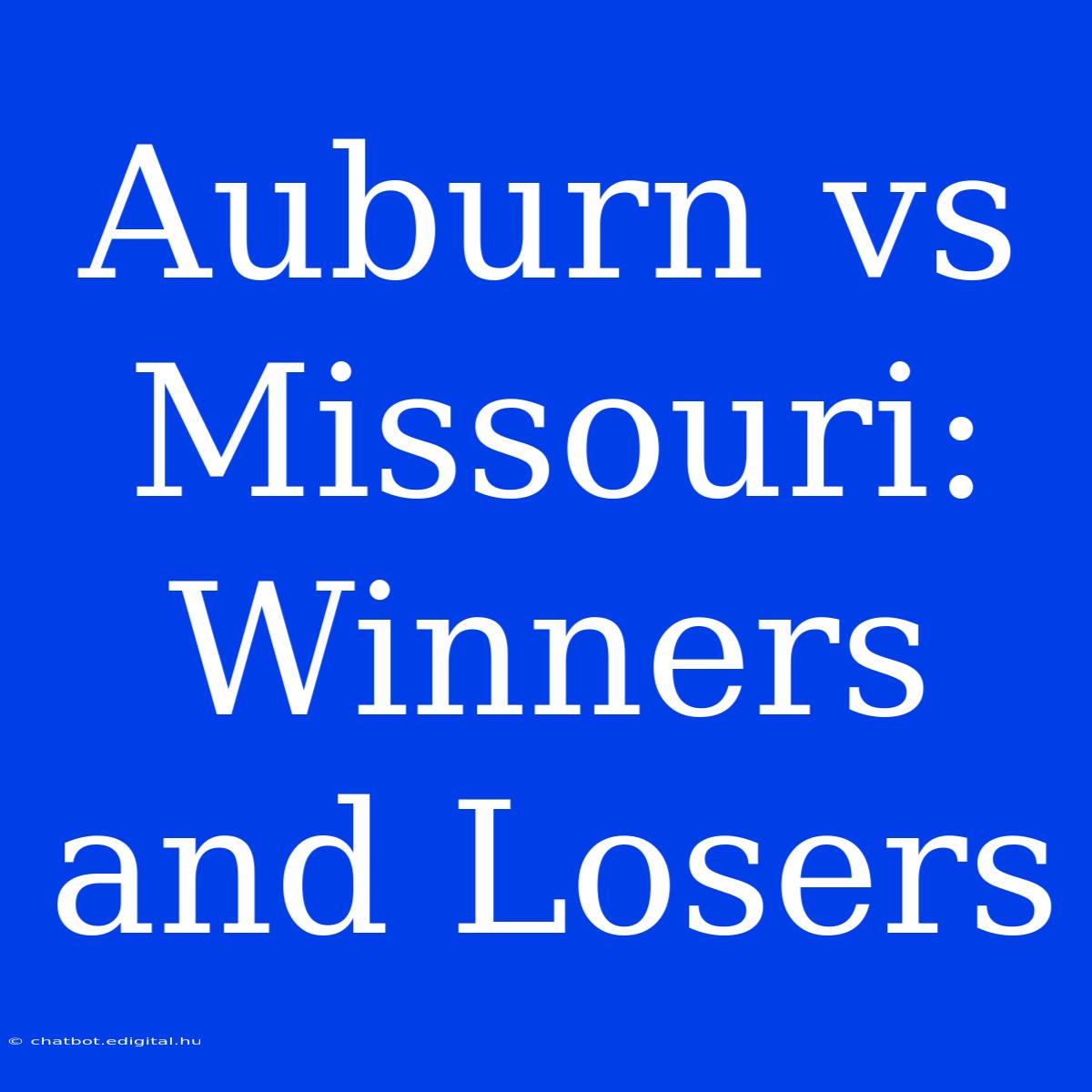 Auburn Vs Missouri: Winners And Losers