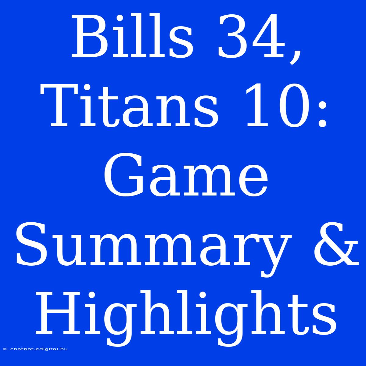 Bills 34, Titans 10: Game Summary & Highlights