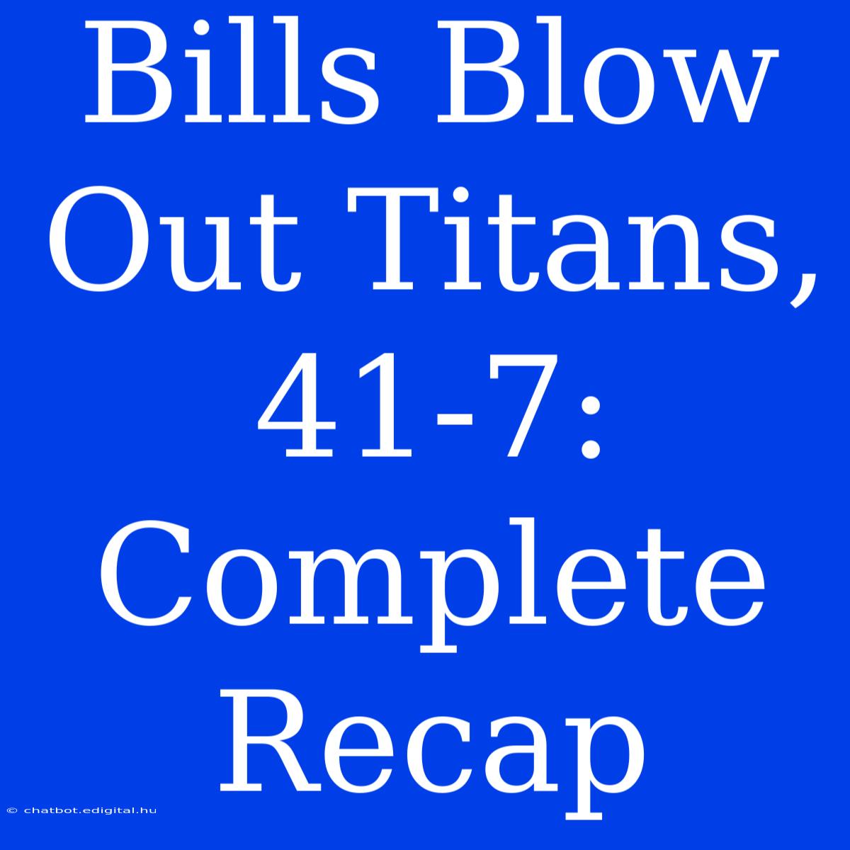 Bills Blow Out Titans, 41-7: Complete Recap 