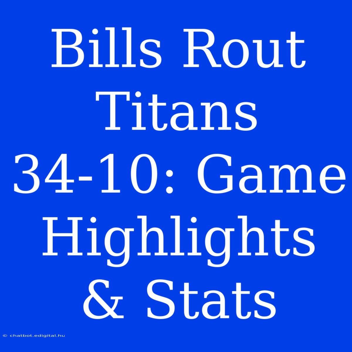 Bills Rout Titans 34-10: Game Highlights & Stats