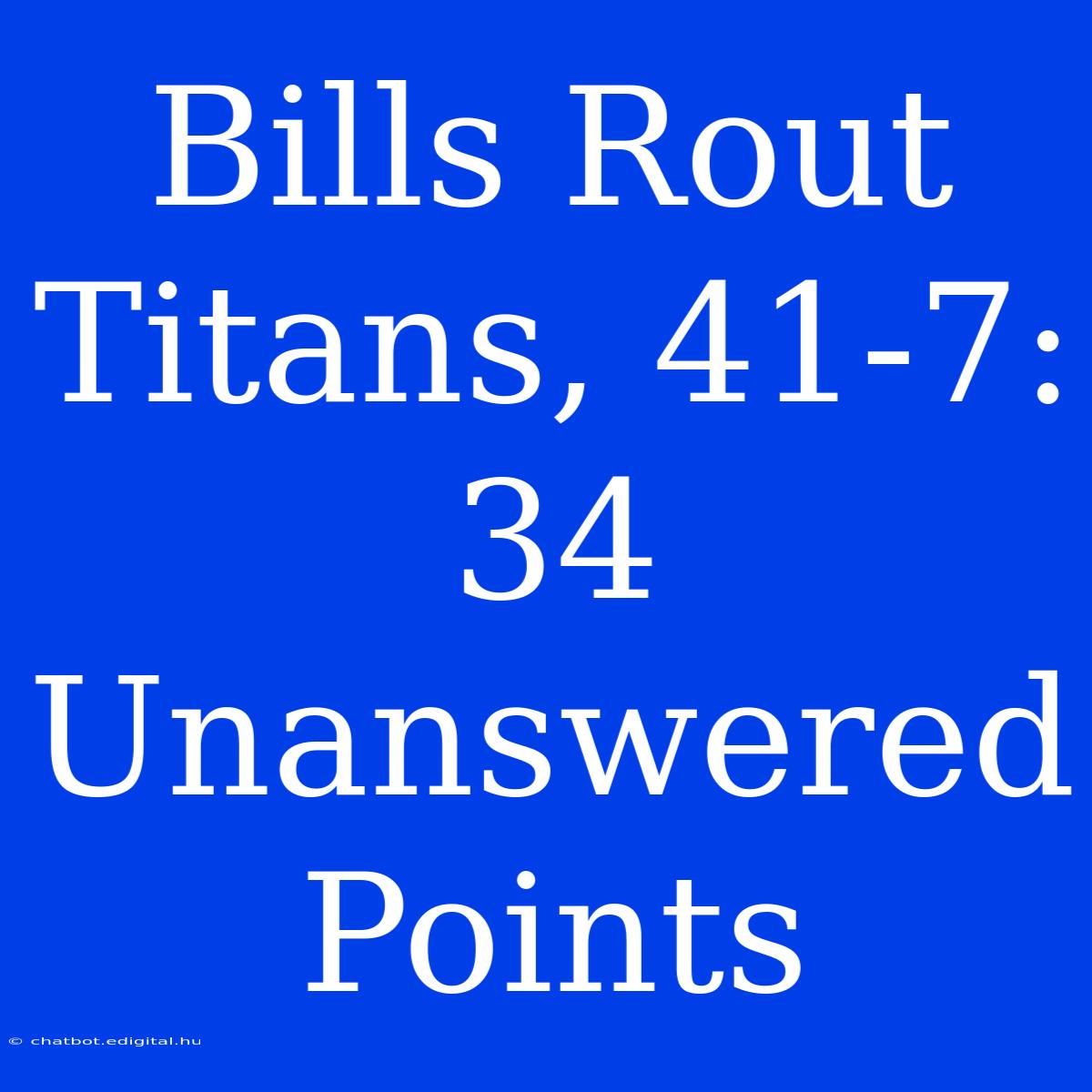 Bills Rout Titans, 41-7: 34 Unanswered Points