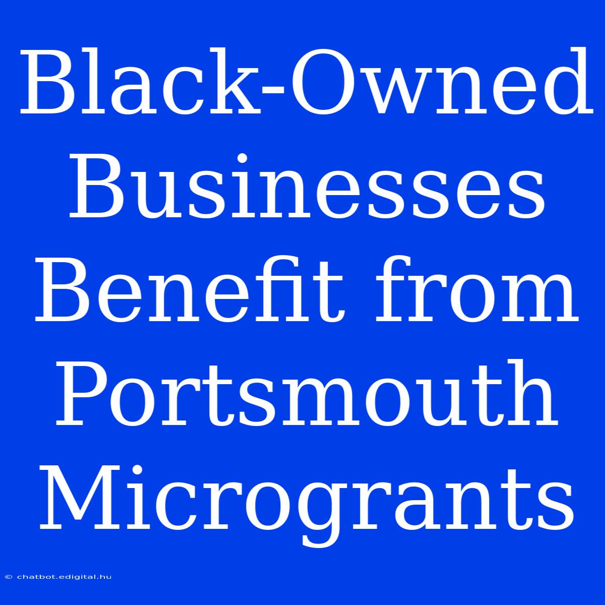 Black-Owned Businesses Benefit From Portsmouth Microgrants