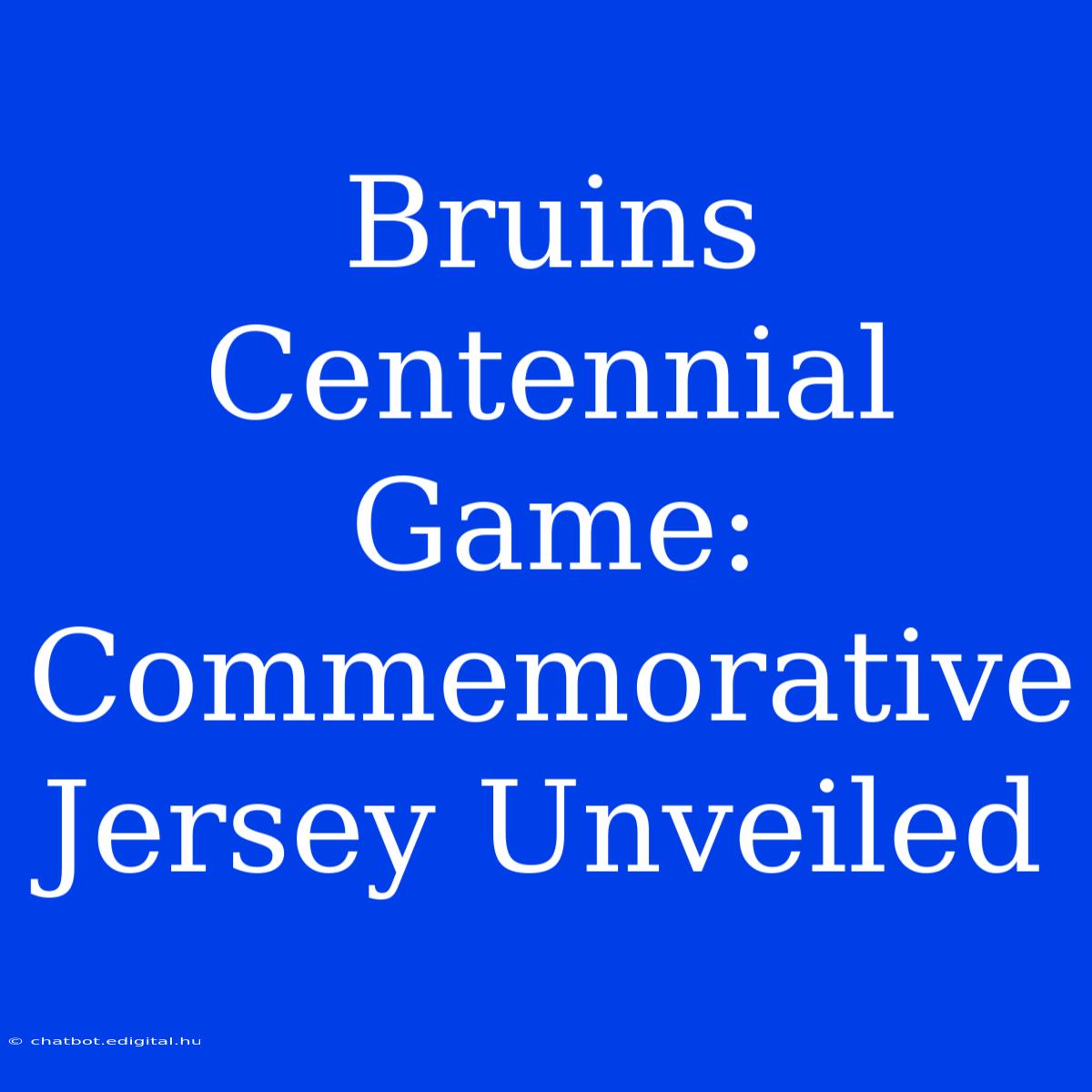 Bruins Centennial Game: Commemorative Jersey Unveiled