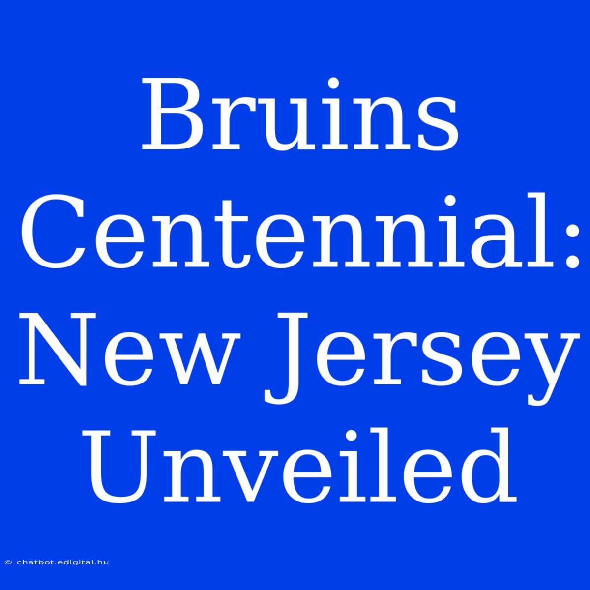 Bruins Centennial: New Jersey Unveiled