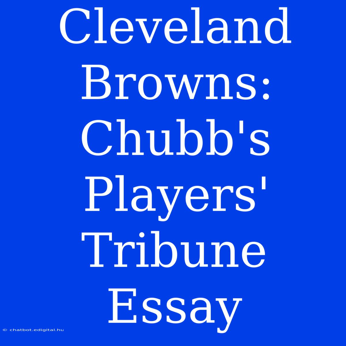 Cleveland Browns: Chubb's Players' Tribune Essay