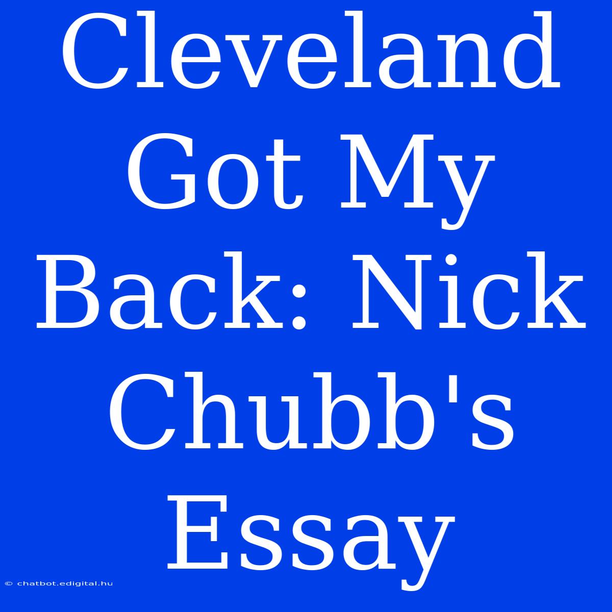 Cleveland Got My Back: Nick Chubb's Essay