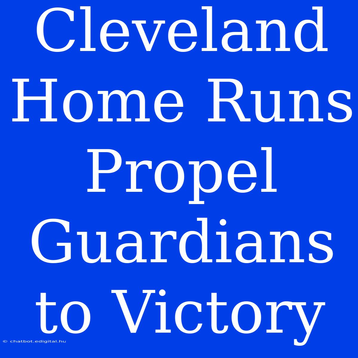 Cleveland Home Runs Propel Guardians To Victory