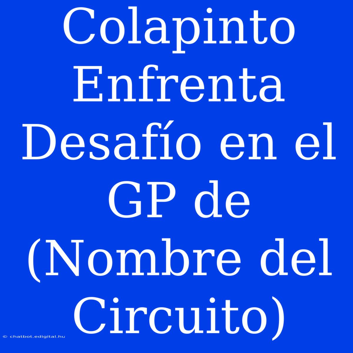 Colapinto Enfrenta Desafío En El GP De (Nombre Del Circuito)