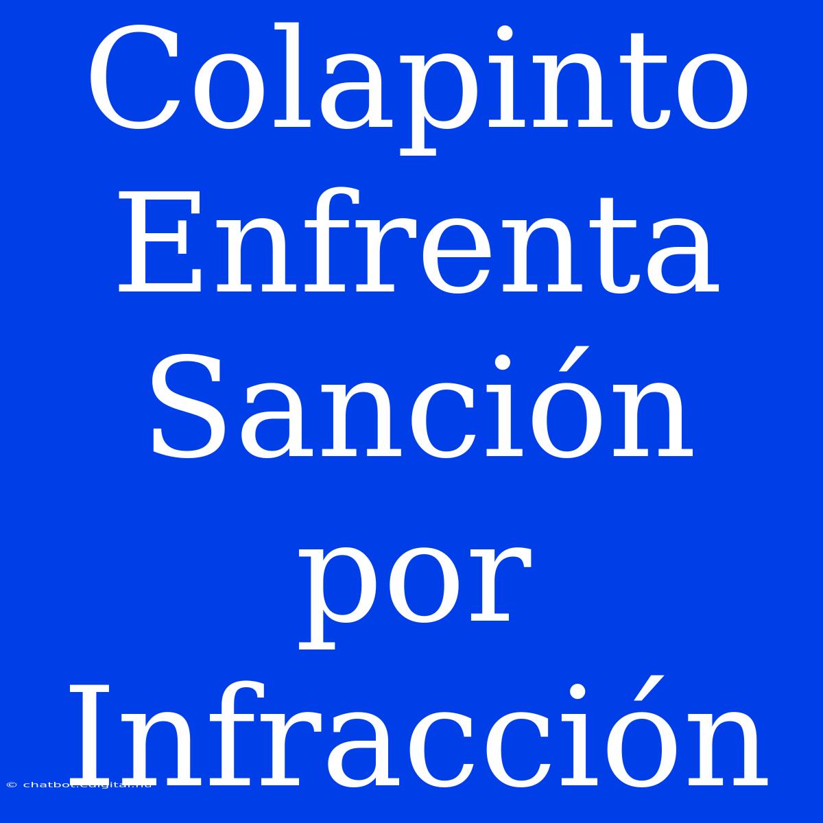 Colapinto Enfrenta Sanción Por Infracción