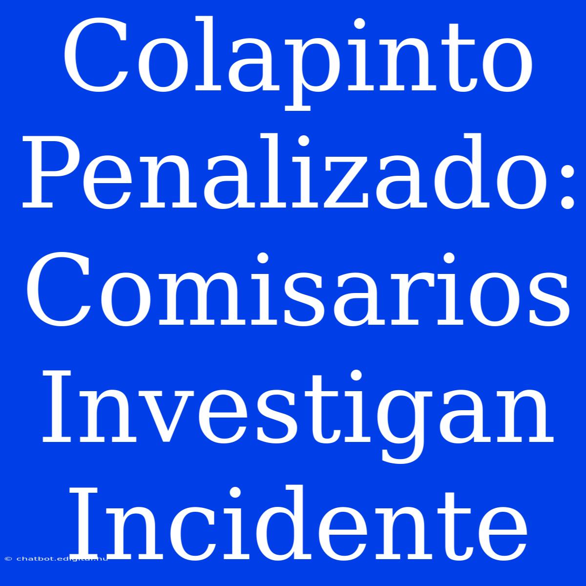 Colapinto Penalizado: Comisarios Investigan Incidente