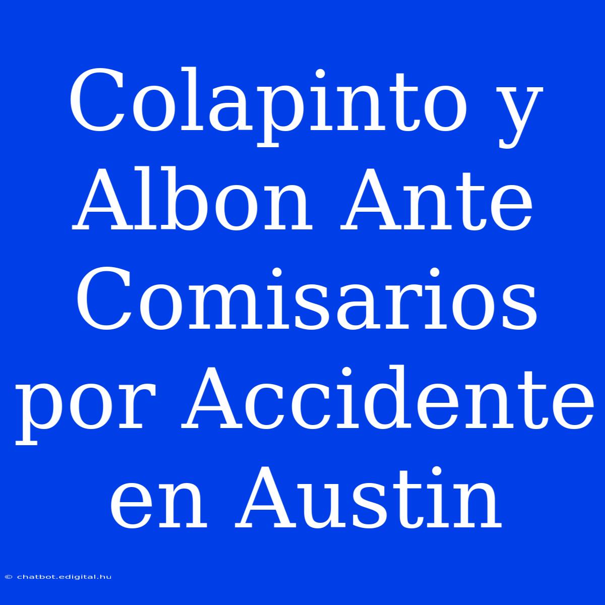 Colapinto Y Albon Ante Comisarios Por Accidente En Austin