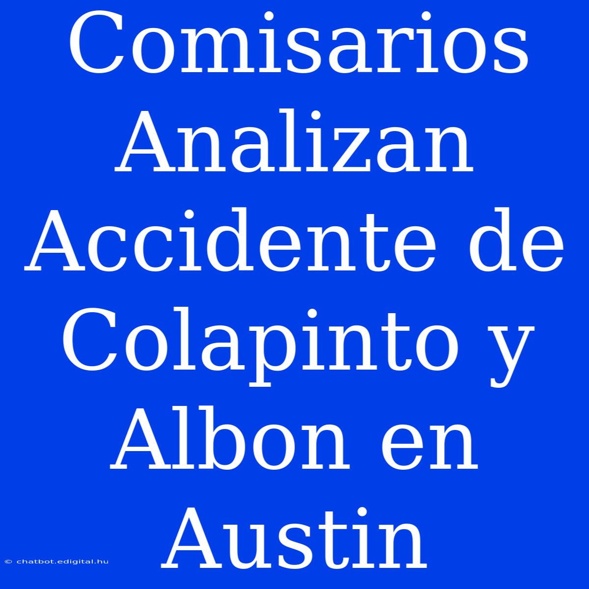 Comisarios Analizan Accidente De Colapinto Y Albon En Austin