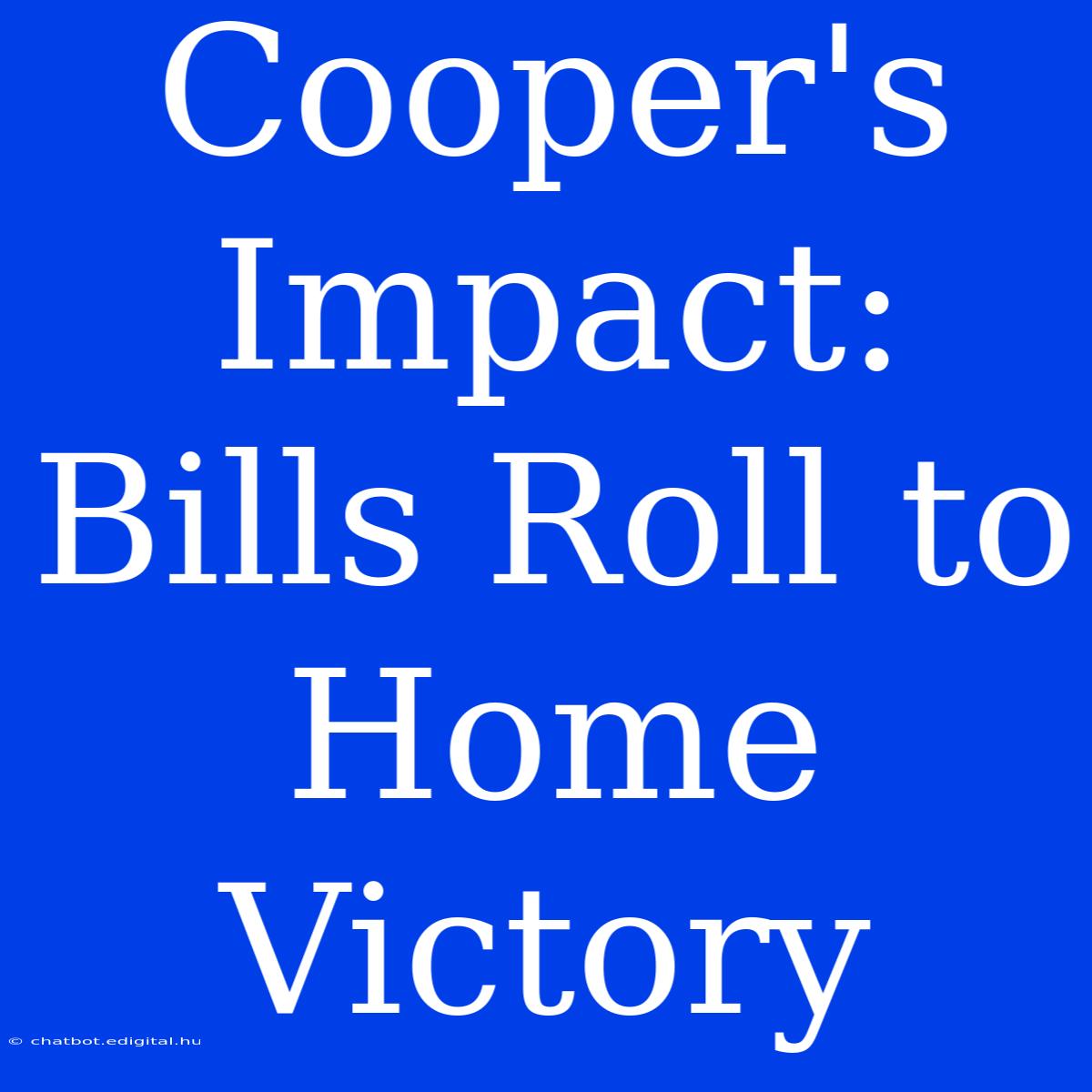 Cooper's Impact: Bills Roll To Home Victory