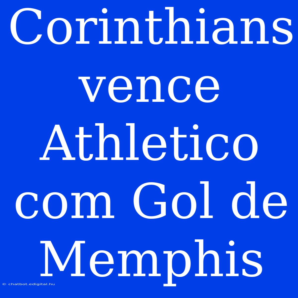 Corinthians Vence Athletico Com Gol De Memphis