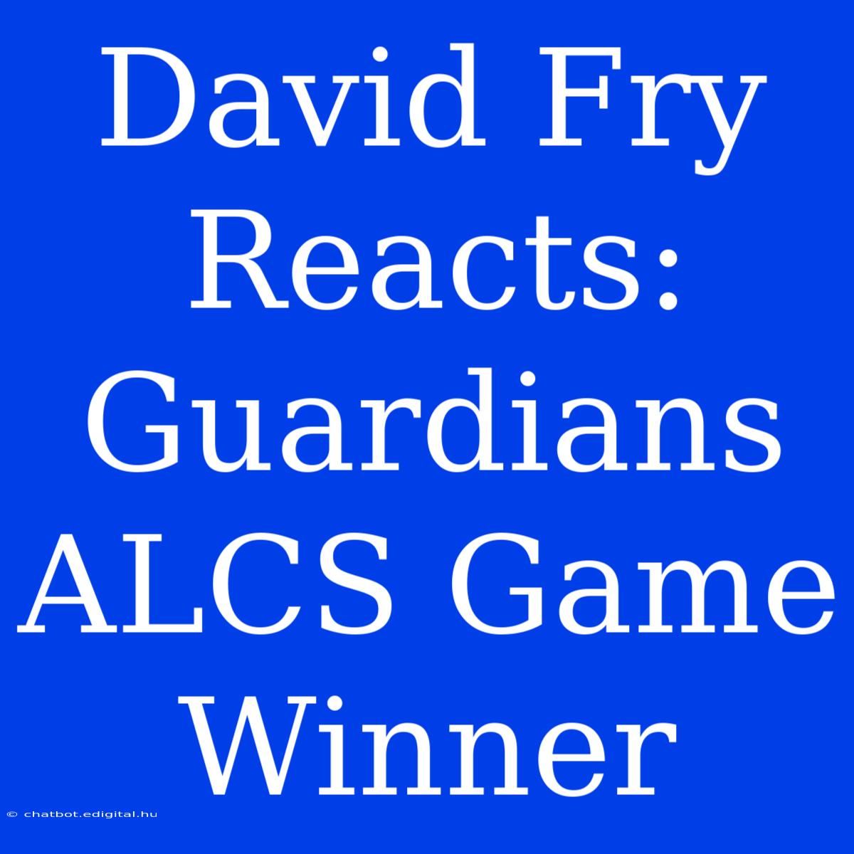 David Fry Reacts: Guardians ALCS Game Winner