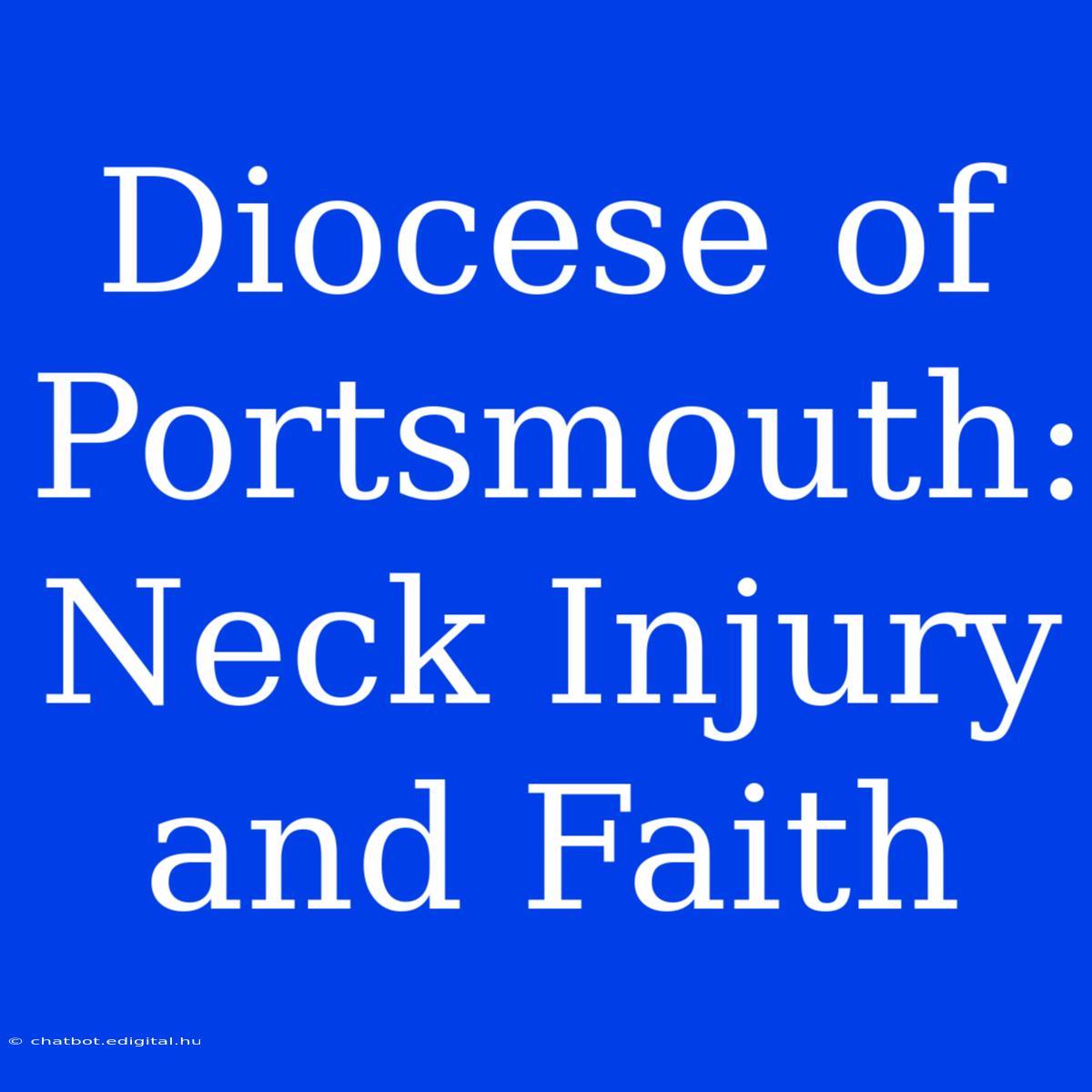 Diocese Of Portsmouth: Neck Injury And Faith