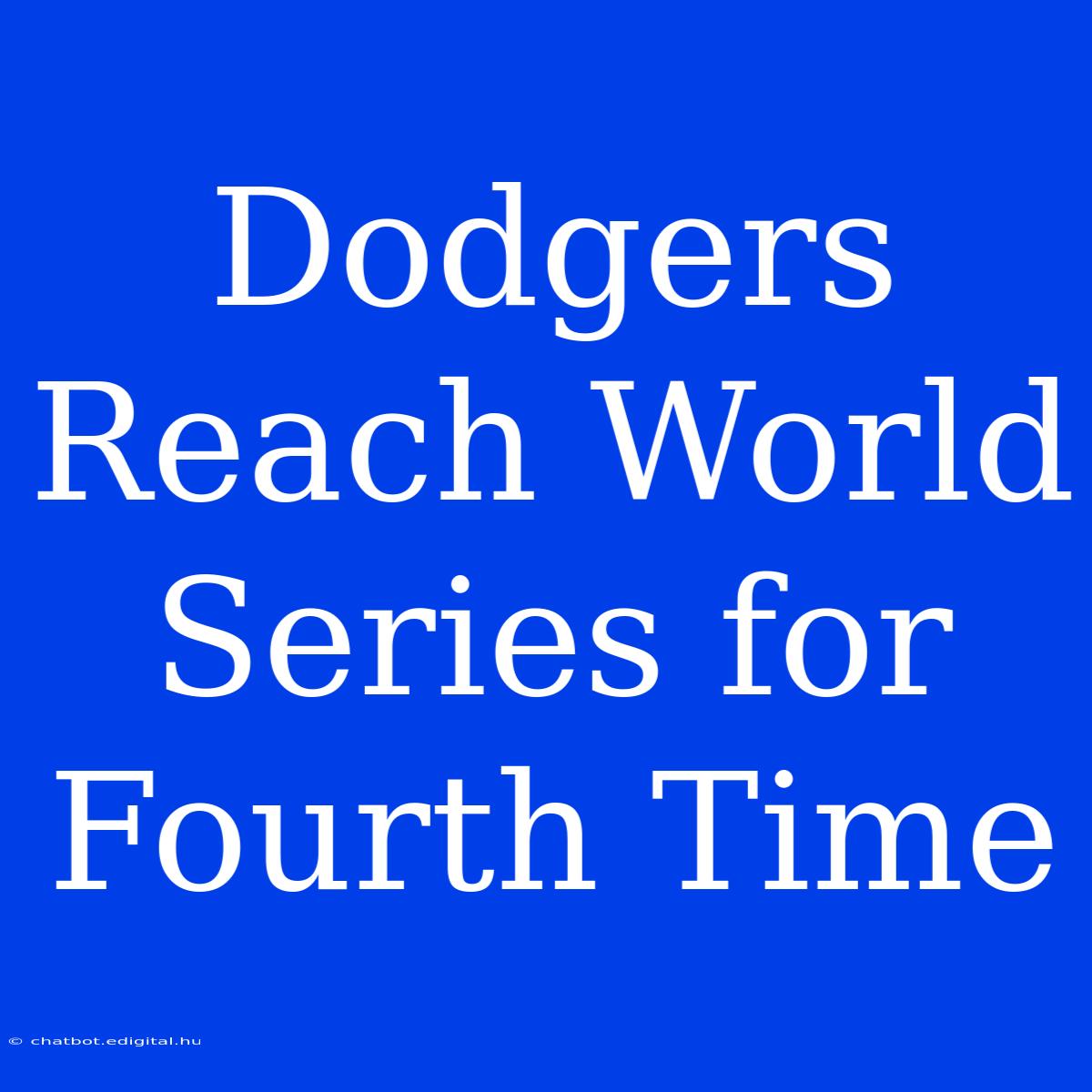 Dodgers Reach World Series For Fourth Time