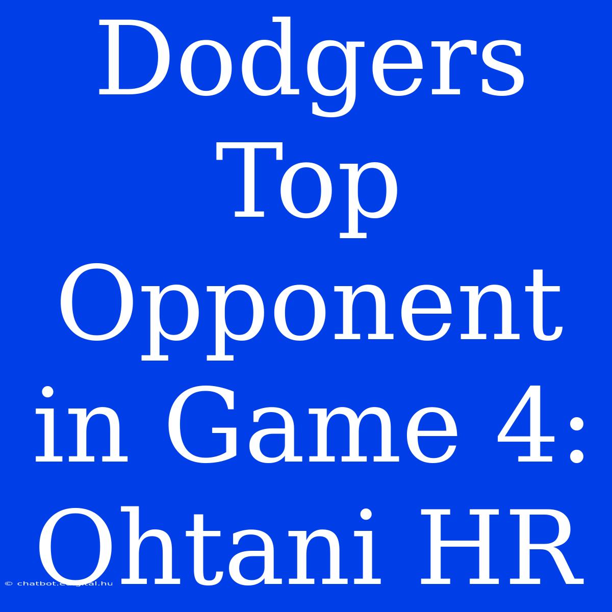 Dodgers Top Opponent In Game 4: Ohtani HR