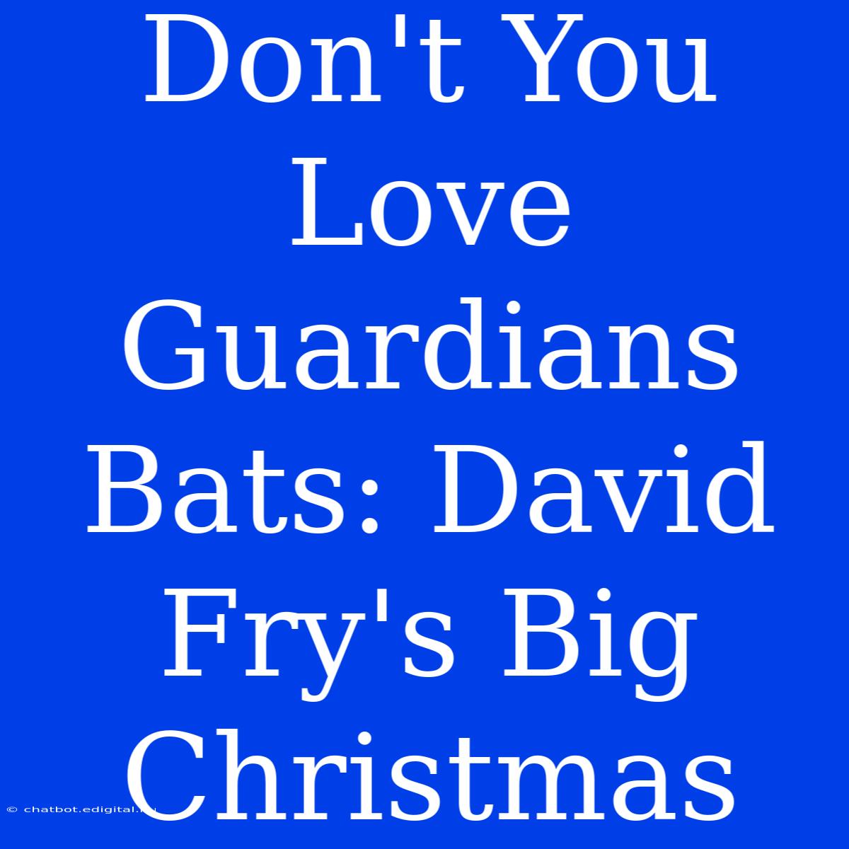 Don't You Love Guardians Bats: David Fry's Big Christmas