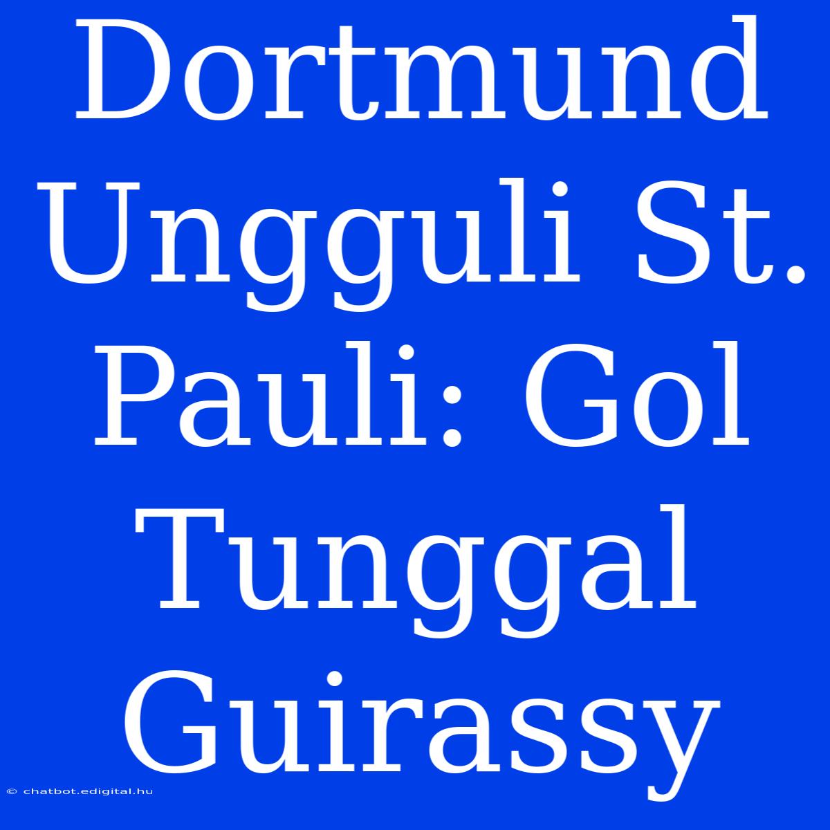 Dortmund Ungguli St. Pauli: Gol Tunggal Guirassy