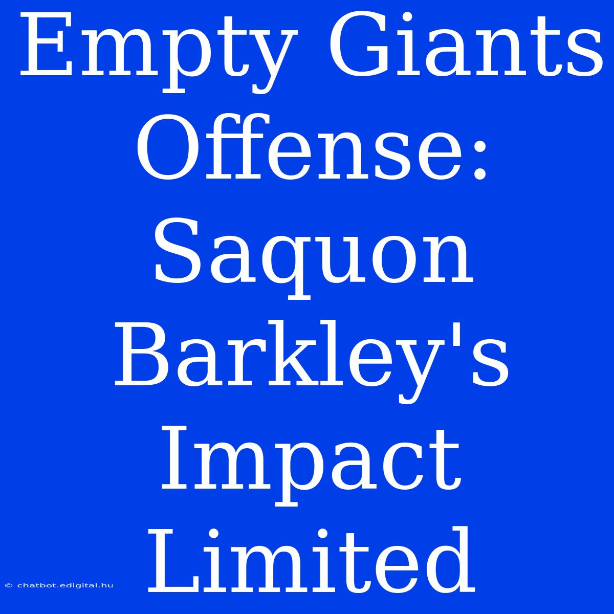 Empty Giants Offense: Saquon Barkley's Impact Limited