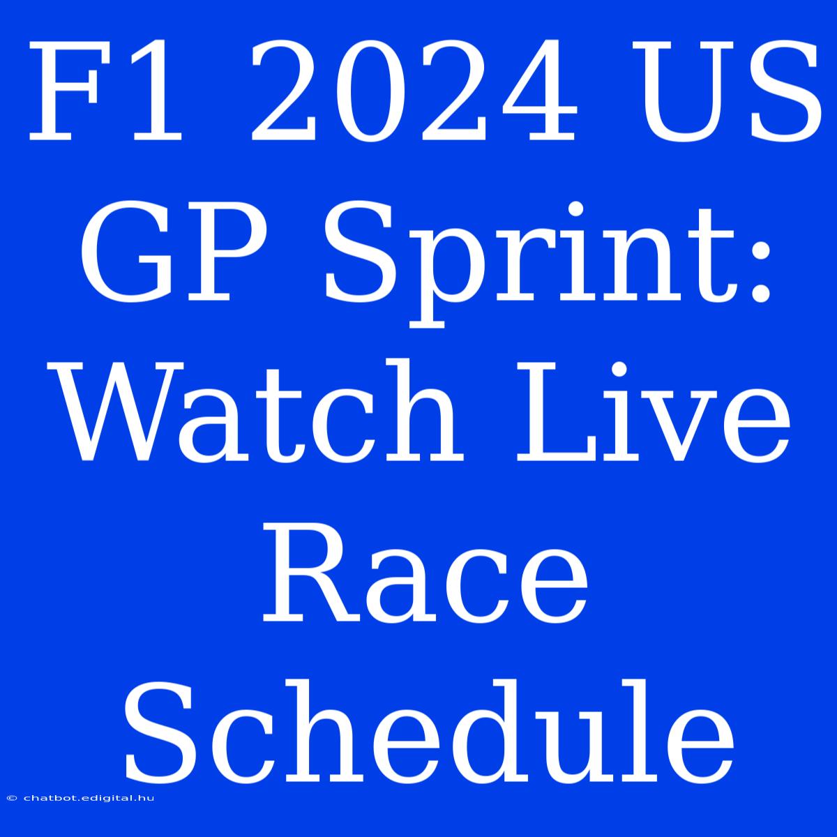 F1 2024 US GP Sprint: Watch Live Race Schedule 