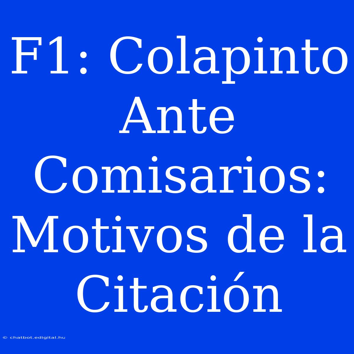 F1: Colapinto Ante Comisarios: Motivos De La Citación