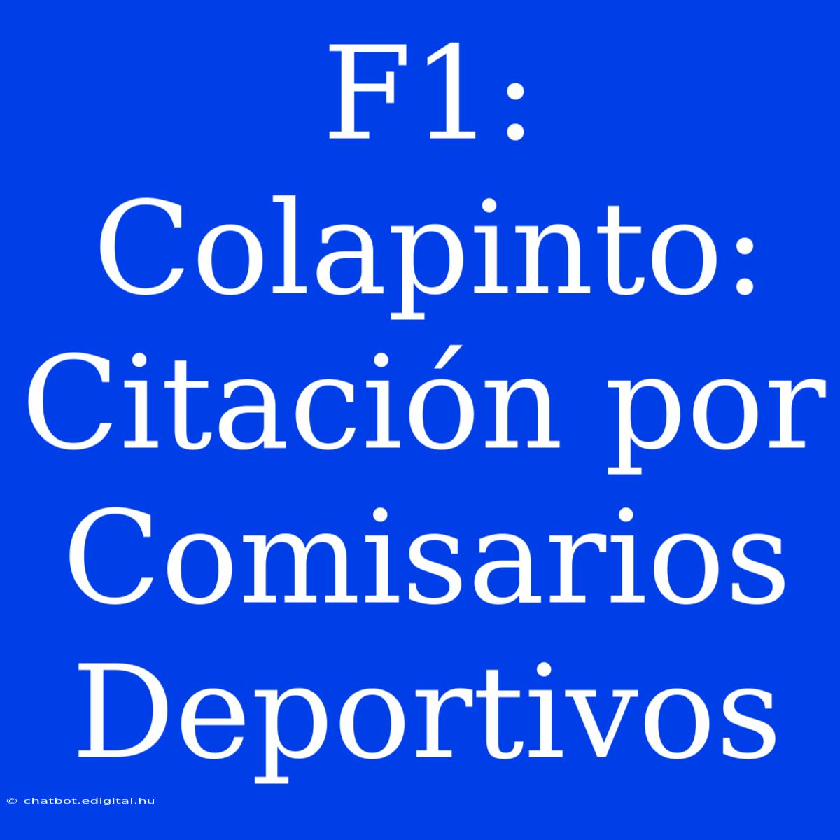 F1: Colapinto: Citación Por Comisarios Deportivos 