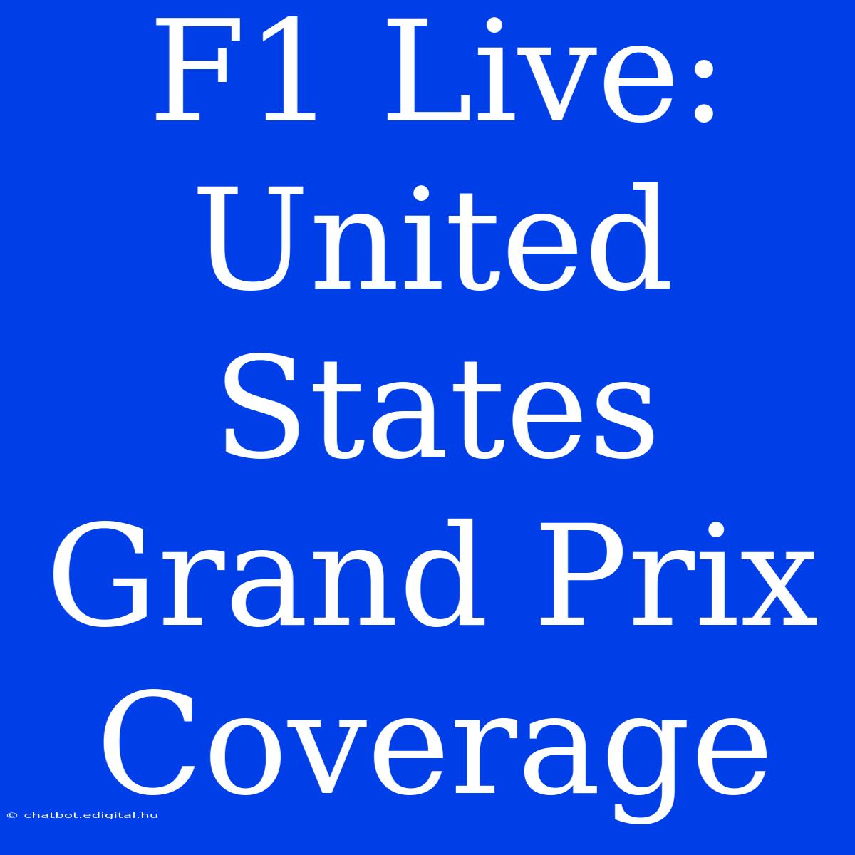 F1 Live: United States Grand Prix Coverage