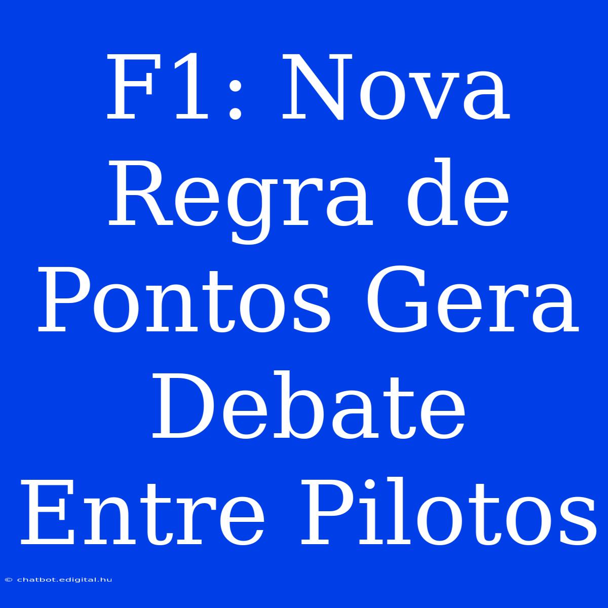 F1: Nova Regra De Pontos Gera Debate Entre Pilotos