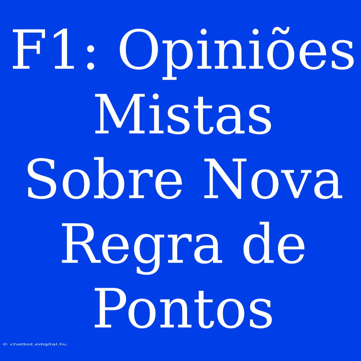 F1: Opiniões Mistas Sobre Nova Regra De Pontos