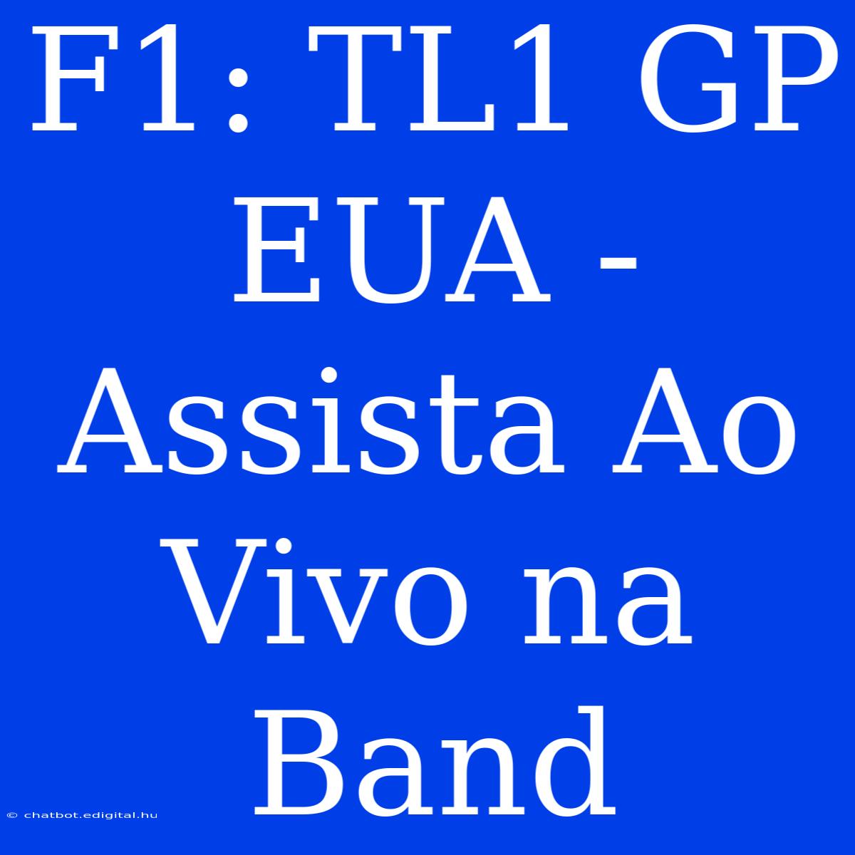 F1: TL1 GP EUA - Assista Ao Vivo Na Band