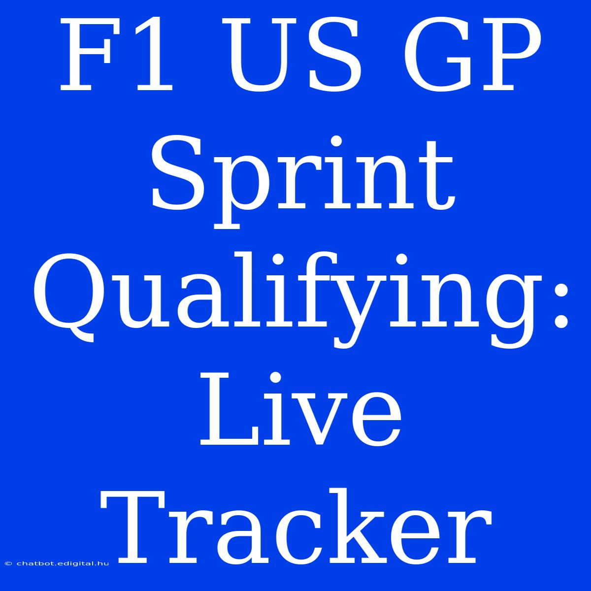 F1 US GP Sprint Qualifying: Live Tracker