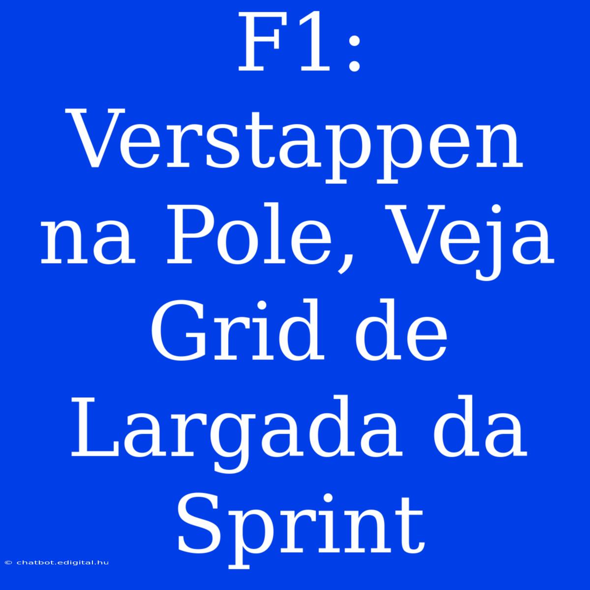 F1: Verstappen Na Pole, Veja Grid De Largada Da Sprint