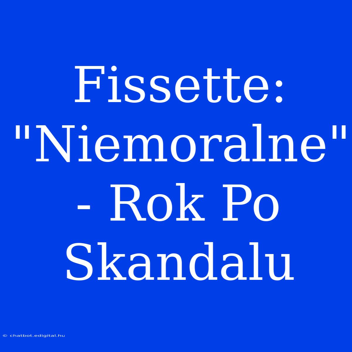 Fissette: 