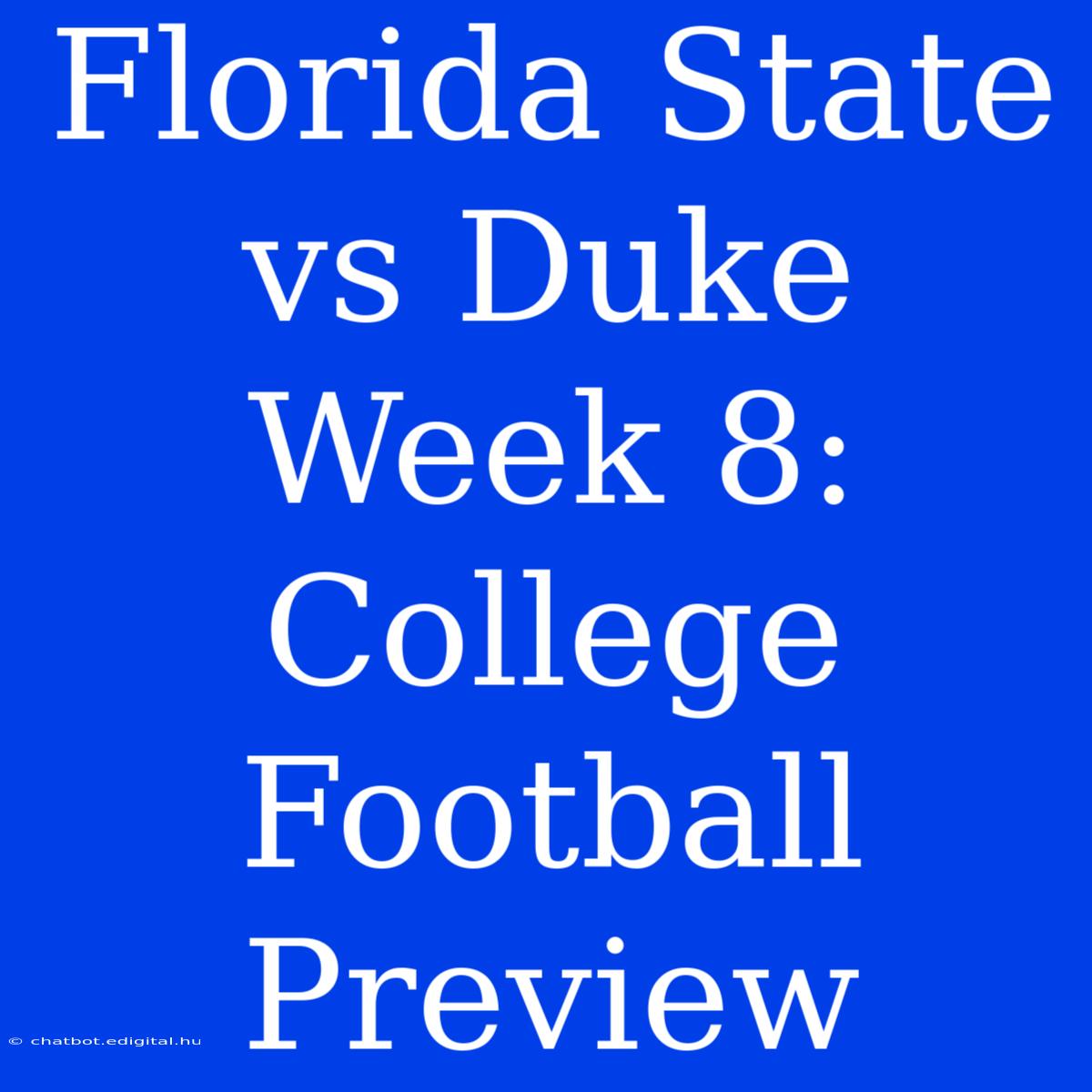 Florida State Vs Duke Week 8: College Football Preview