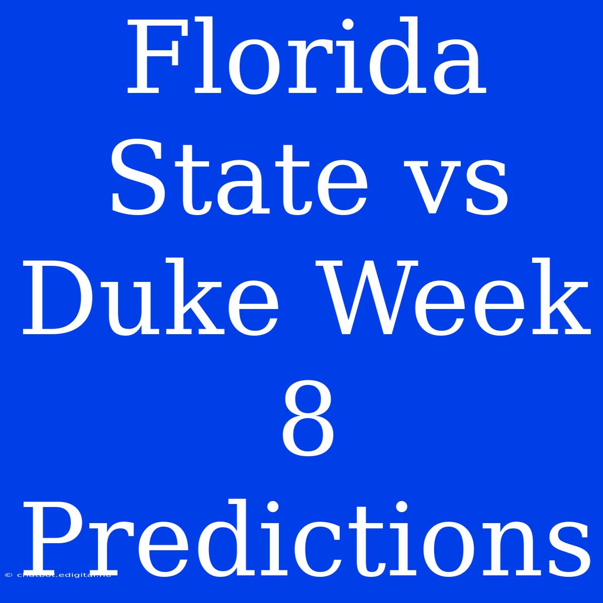 Florida State Vs Duke Week 8 Predictions