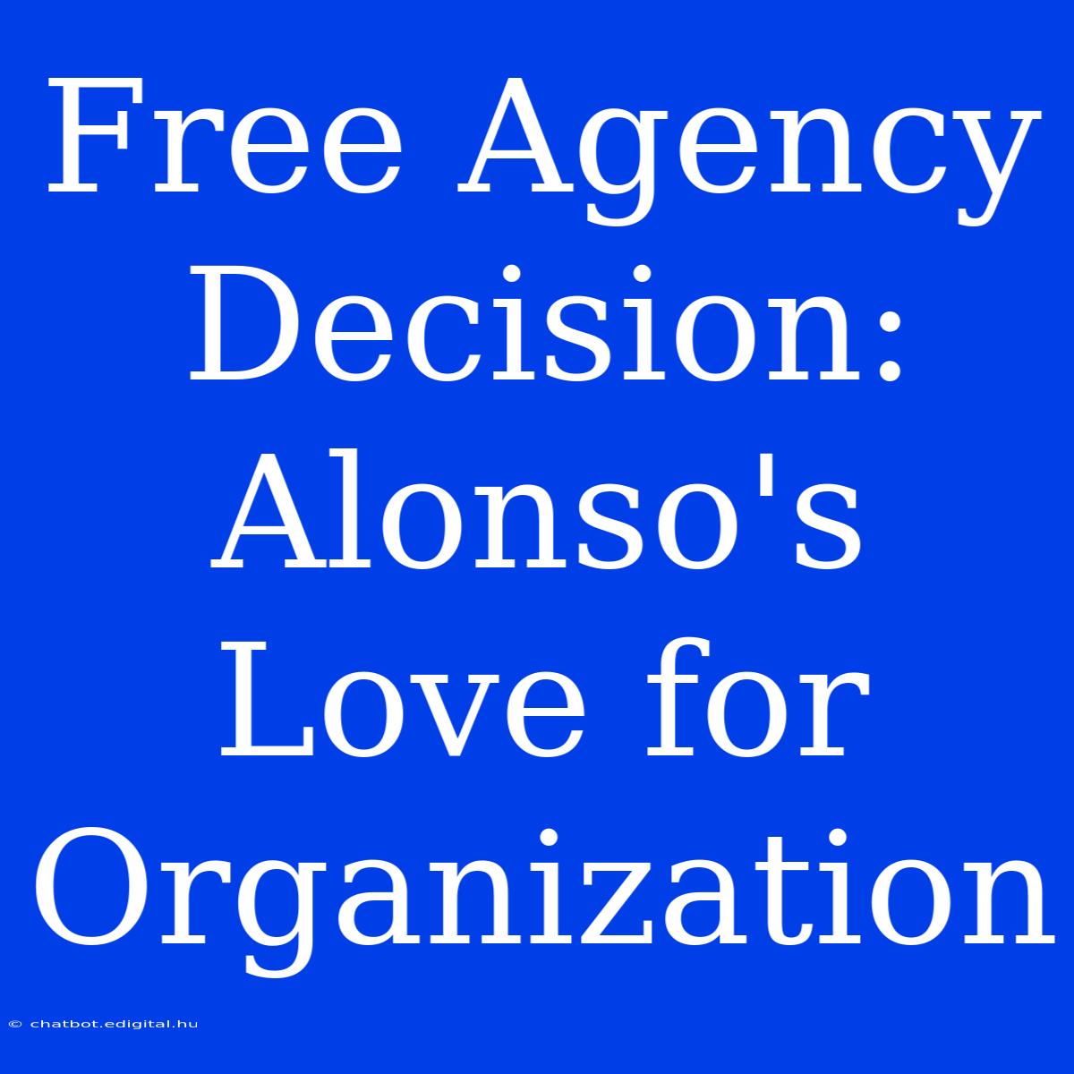 Free Agency Decision: Alonso's Love For Organization 