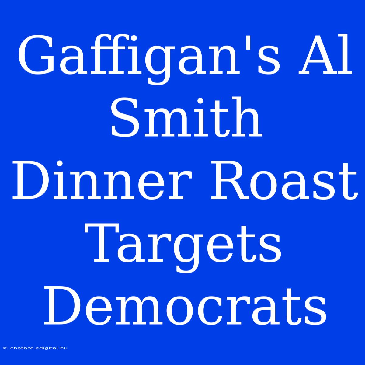 Gaffigan's Al Smith Dinner Roast Targets Democrats