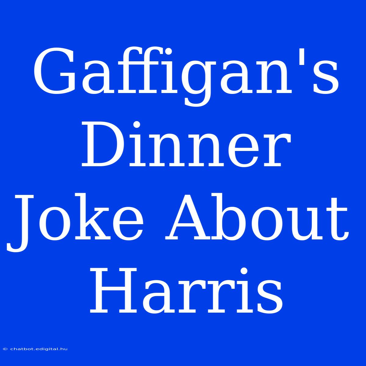 Gaffigan's Dinner Joke About Harris