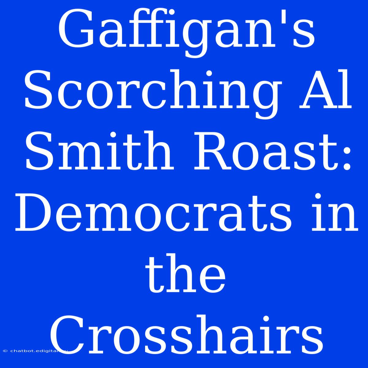 Gaffigan's Scorching Al Smith Roast: Democrats In The Crosshairs