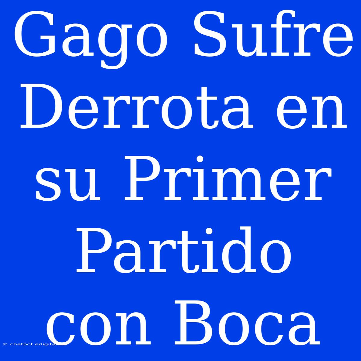 Gago Sufre Derrota En Su Primer Partido Con Boca