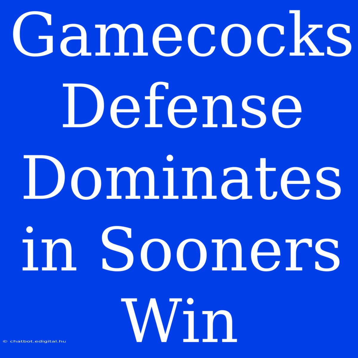 Gamecocks Defense Dominates In Sooners Win